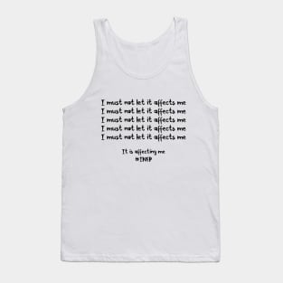 INFP - I Must Not Let It Affects Me Tank Top